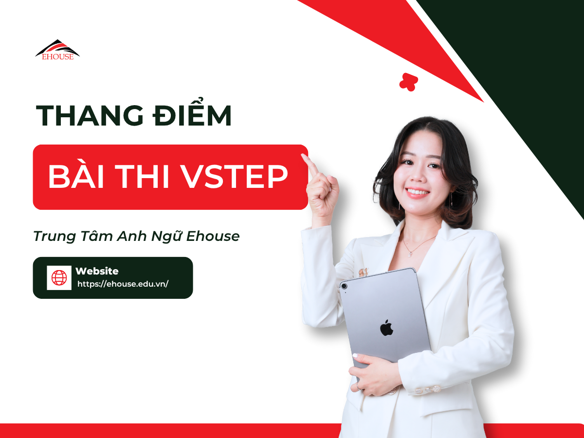 Thang điểm bài thi VSTEP - Trung tâm Anh ngữ Ehouse